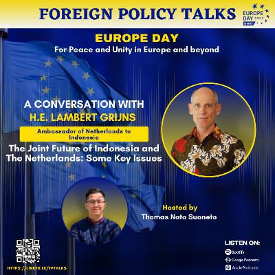 Special Episode - The Joint Future of Indonesia and The Netherlands: Some Key Issues Special Episode - The Joint Future of Indonesia and The Netherlands: Some Key Issues