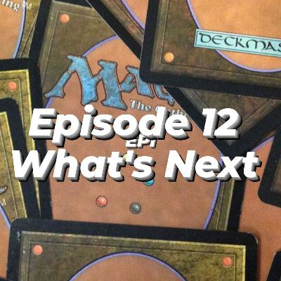 Episode 12: What's Next | The Commander Play