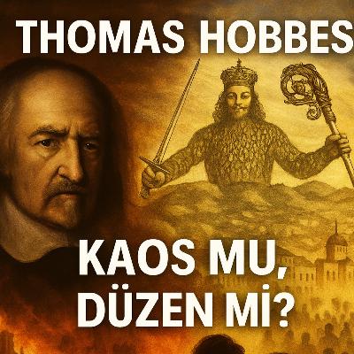 Filozoflar Serisi #2 | Thomas Hobbes | Leviathan’ın Doğuşu