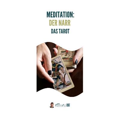 Tarot Meditation - 0./22. Der Narr
