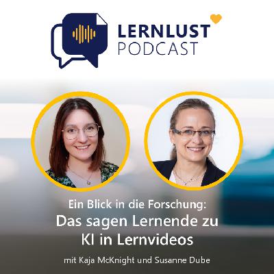 LERNLUST #55 // Ein Blick in die Forschung: Das sagen Lernende zu KI in Lernvideos