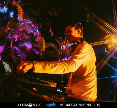 Cosmonaut - MegaBeat 2026-05 mix Cosmonaut - MegaBeat 2026-05 mix