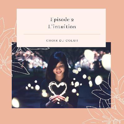 Episode 2 #L'intuition