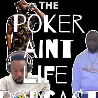 El Jefe ♣️ The Poker Aint Life Podcast ♣️ Episode #14