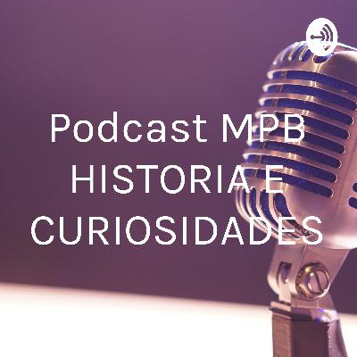 MPB HISTORIA E CURIOSIDADES