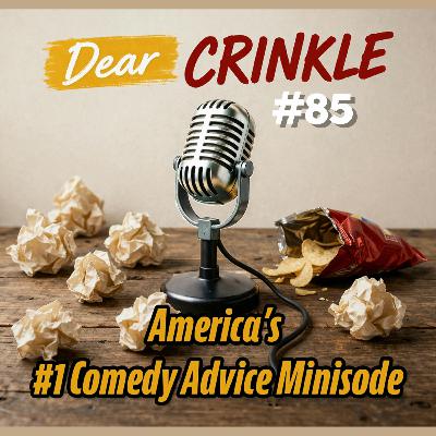 Dear Crinkle 85: “I don’t know how to study” and “Saggy Jowls”