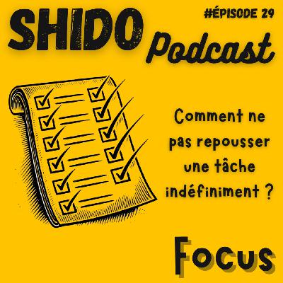 Comment ne pas repousser une tâche indéfiniment ?