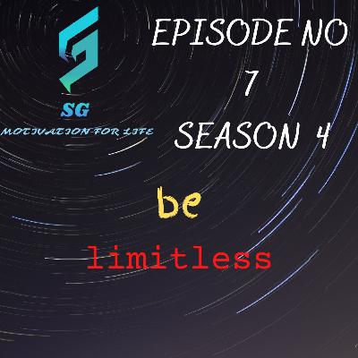be limitless - Sujeet Govindani s4 e7
