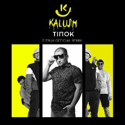 KALUSH - Тіпок (Fizruk Ukrotech Remix)