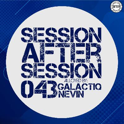Session After Session 043 - Alloyed By Galactiq Nevin