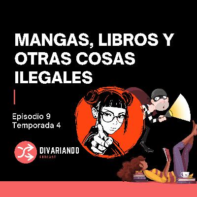Mangas, Libros y Otras Cosas Ilegales. T4. Ep - 9