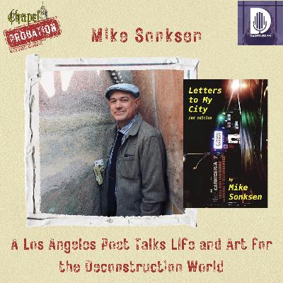 Chapel Probation s5- Mike Sonksen: LA Poet Shares Poetry and Creativity with the Deconstruction World Chapel Probation s5- Mike Sonksen: LA Poet Shares Poetry and Creativity with the Deconstruction World
