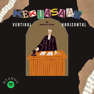 Pembagian kekuasaan dalam pemerintahan yang vertikal dan horizontal