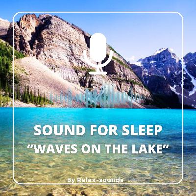 Sound for sleep | Waves on the Lake | 3 hours