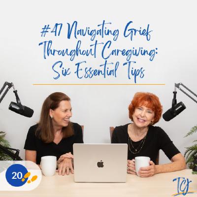 Navigating Grief Throughout Caregiving: Six Essential Tips / Alzheimer's and Other Dementias