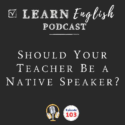 Native vs Non-Native English Teachers: Which Is Better for You?