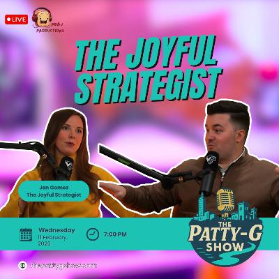 The Joyful Strategist | The Patty-G Show EP. 305 The Joyful Strategist | The Patty-G Show EP. 305