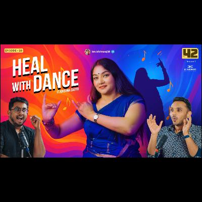 Episode 28 - Dance Therapy & Mental Health: Healing Trauma, Women, Teens & Families | Krishna Sajith |