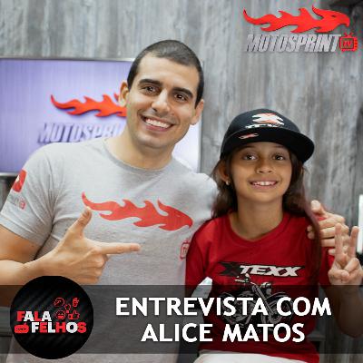 FALA FELHOS | ENTREVISTA COM ALICE MATOS - MOTOSPRINT FALA FELHOS | ENTREVISTA COM ALICE MATOS - MOTOSPRINT