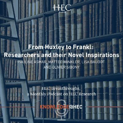 From Huxley to Frankl: Research Academics Pinpoint Their Novel Inspirations From Huxley to Frankl: Research Academics Pinpoint Their Novel Inspirations