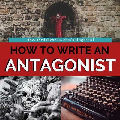 How to Write an Antagonist (readers will love to hate)