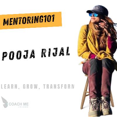 Mentoring101 | Pooja Rijal passionately talks travel, growth and strategies for success | Coach Me Mentoring101 | Pooja Rijal passionately talks travel, growth and strategies for success | Coach Me