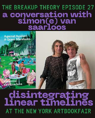 Episode 27 - A Conversation with Simon(e) van Saarloos: Disintegrating Linear Timelines -- NY Art Bookfair Episode 27 - A Conversation with Simon(e) van Saarloos: Disintegrating Linear Timelines -- NY Art Bookfair