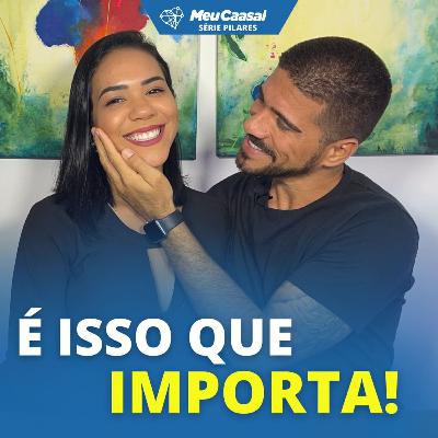 A verdadeira DEMONSTRAÇÃO de AMOR no Relacionamento! - Série Pilares #06
