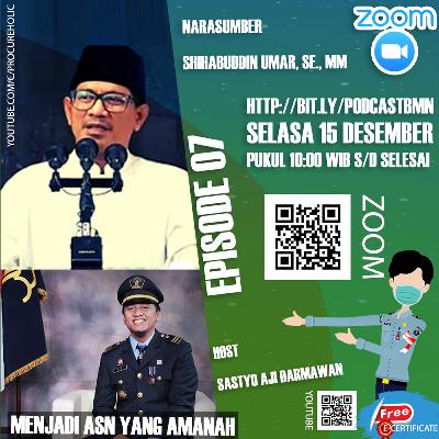 Procureholic Podcast - Episode 07 "Menjadi ASN Yang Amanah" Procureholic Podcast - Episode 07 "Menjadi ASN Yang Amanah"