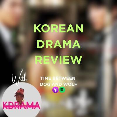 79. KDRAMA REVIEW: Time Between Dog and Wolf (2007)