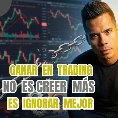 “Por Qué Algunos Traders Ganan Dinero… y Otros Solo Se Consumen”