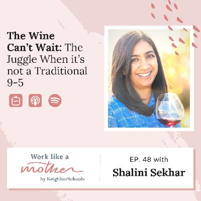 The Wine Can’t Wait: The Juggle When it’s not a Traditional 9-5
