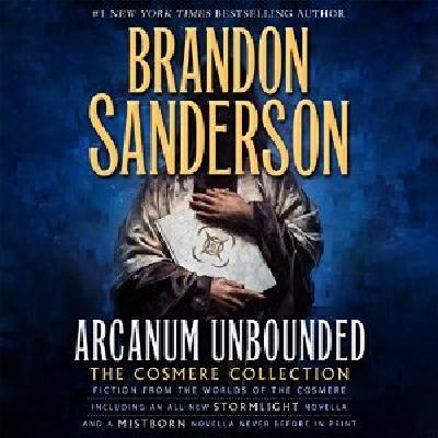 Get (pdf) BOOKS Arcanum Unbounded: The Cosmere Collection by Brandon Sanderson