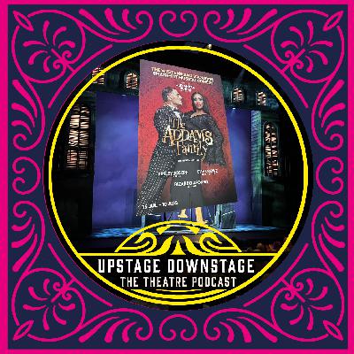 Episode 98 - The Addams Family - The Musical Episode 98 - The Addams Family - The Musical