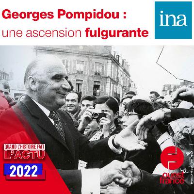 Georges Pompidou : une ascension fulgurante Georges Pompidou : une ascension fulgurante