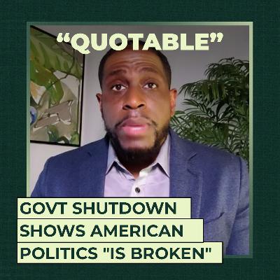 Govt shutdown shows American politics "is broken"