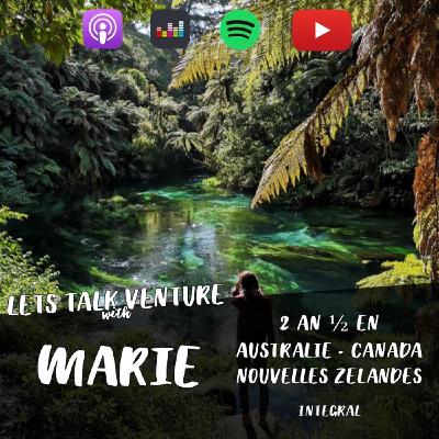 MARIE - 2 ans 1/2 en AUSTRALIE, CANADA et NOUVELLES-ZELANDES (FR) LETS TALK VENTURE