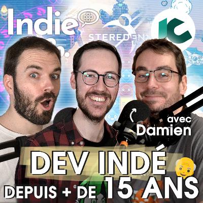 Développeur de jeux indés depuis plus de 15 ans - Avec Damien Mayance (Pixelnest)