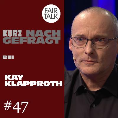 KURZ Nachgefragt bei KAY KLAPPROTH KURZ Nachgefragt bei KAY KLAPPROTH