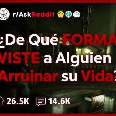 ¿Qué tan RÁPIDO Alguien ARRUINÓ su VIDA_ _ Historias de Reddit