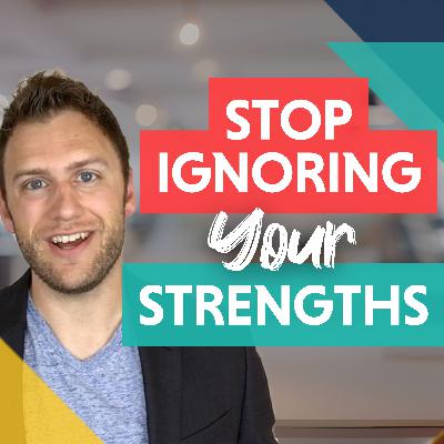 The Strengths You Overlook May Be the Key to Meaningful Work - Not Job Titles