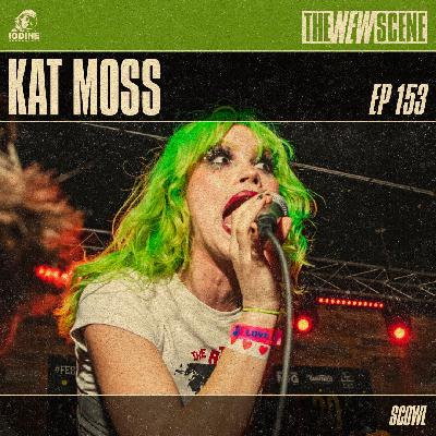 Repost - Episode 153: Kat Moss of Scowl