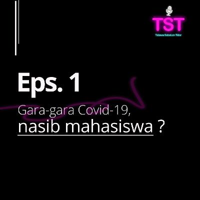 Gara-gara Covid-19, nasib mahasiswa? - Episode Perdana
