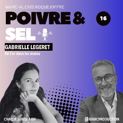 Gabrielle Légeret, de l'or dans les mains