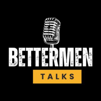 The Dilemma of Fatherhood | BetterMen Talks | Ep. 004 The Dilemma of Fatherhood | BetterMen Talks | Ep. 004