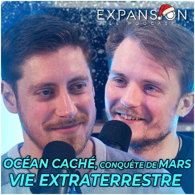 EUROPE : CETTE LUNE CACHE PEUT-ÊTRE DES EXTRATERRESTRES | EXPANSION - LE PODCAST #4