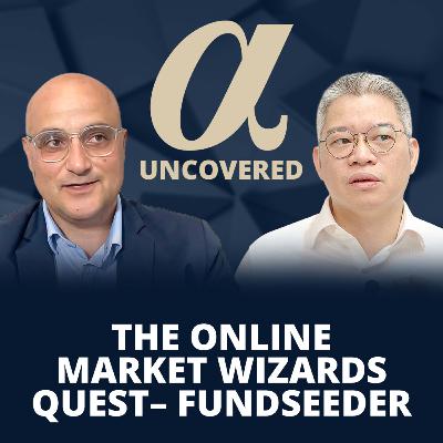 The Online Market Wizards Quest – FundSeeder | Alpha Uncovered x Emanuel Balarie, FUNDSEEDER