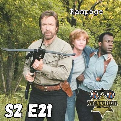 S2 E21 Rampage