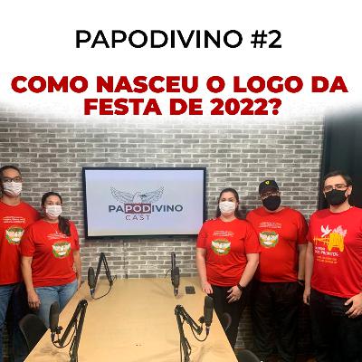 Papo Divino Cast #2 - Como nasceu o logo da Festa de 2022? Papo Divino Cast #2 - Como nasceu o logo da Festa de 2022?