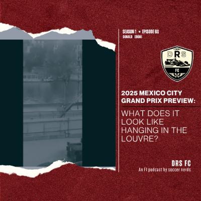 2025 MEXICO CITY GP PREVIEW: What does it look like hanging in the Louvre?